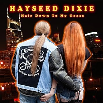 Hayseed Dixie Hair Down To My Grass Amazon Com Music