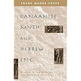 Canaanite Myth and Hebrew Epic: Essays in the History of the Religion of Israel