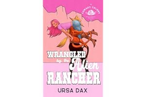 Wrangled by the Alien Rancher (Cowboy Colony Mail-Order Brides Book 2)