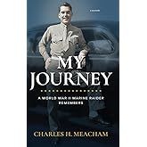 My Journey: A World War II Marine Raider Remembers