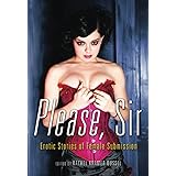 Please, Sir: Erotic Stories of Female Submission