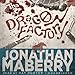 The Dragon Factory: The Joe Ledger Novels, Book 2 by
