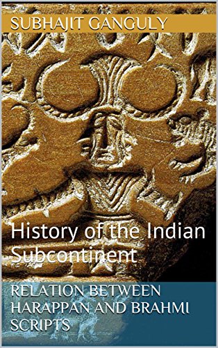 Relation Between Harappan and Brahmi Scripts: History of the Indian Subcontinent