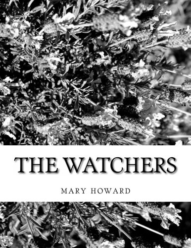 The Watchers: the unseen paranormal world around us. (Volume 100)