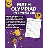 Math Olympiad Prep Workbook for Grades 4&ndash;5: 900 Challenge Problems with Answer Key Covering Number Theory, Multi-Digit Operations, PEMDAS, Patterns, ... and Word Problems | For Kids Ages 9&ndash;11