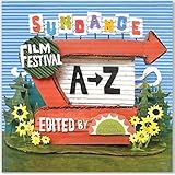 Sundance Film Festival A to Z