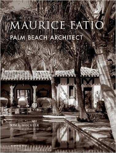 Maurice Fatio: Palm Beach Architect (The American Architect), by Kim I. Mockler Maurice Fatio: Palm Beach Architect (The American Architect), by Kim I. Mockler