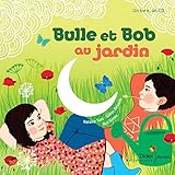 Bulle et Bob dans le jardin + CD (French Edition) by 