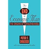 The End of Economic Man: The Origins of Totalitarianism