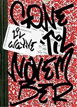 Gone 'Til November: A Journal of Rikers Island