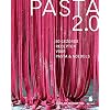 Pasta 2.0: 80 gezonde recepten voor pasta & noedels