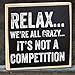 Relax We're All Crazy - Funny Office Decorations - Wooden Sign Wall Art - Little Signs with Sayings - Home Decor, Office Must Haves and Signs, Great Gift for Family and Friends