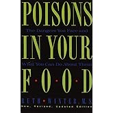 Poisons in Your Food: The Dangers You Face and What You Can Do about Them