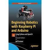 Beginning Robotics with Raspberry Pi and Arduino: Using Python and OpenCV