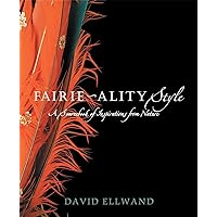 Fairie-ality Style: A Sourcebook of Inspirations from Nature