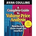 A Complete Guide To Volume Price Analysis: Full Colour Version