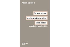 L'aventure de la philosophie française: Depuis les années 1960 (LA FABRIQUE) (French Edition)
