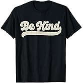 Be Kind Women Positive Inspirational Kindness Retro Vintage T-Shirt Small