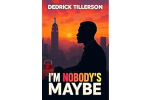 I’m Nobody’s Maybe