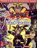 Yu-Gi-Oh! Card Catalog: Prima's Official Strategy Guide by Prima