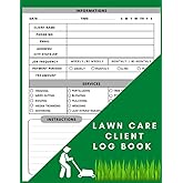 Lawn Care Client Log Book: Simple Lawn Mowing And Landscape Appointment Logbook, Track And Record Your Client's Information Easily,121 Pages 8.5x11 Inches