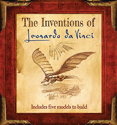 The Inventions of Leonardo da Vinci, by Jasper Bark The Inventions of Leonardo da Vinci, by Jasper Bark