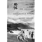 Big Sur and the Oranges of Hieronymus Bosch