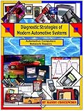 Automotive Computer Network Repair (Diagnostic Strategies of Modern Automotive Systems Book 8)
