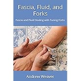 Fascia, Fluid, and Forks