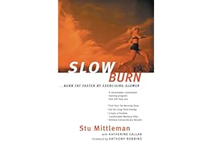 Slow Burn: Burn Fat Faster By Exercising Slower – Master Your Training and Nutrition for Endurance and All-Day Energy
