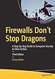 Firewalls Don't Stop Dragons: A Step-by-Step Guide to Computer Security for Non-Techies