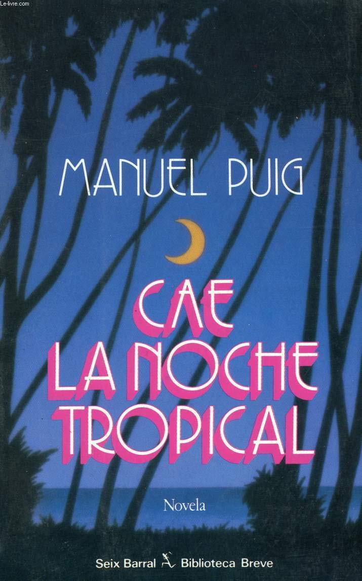 Cae La Noche Tropical: Cae La Noche Tropical Biblioteca breve: Amazon.es: Puig: Libros