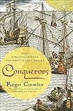Conquerors: How Portugal Forged the First Global Empire