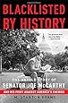 Blacklisted by History: The Untold Story of Senator Joe McCarthy and His Fight Against America's Enemies
