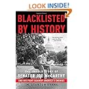 Blacklisted by History: The Untold Story of Senator Joe McCarthy and His Fight Against America's Enemies