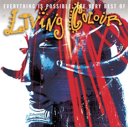 LIVING COLOUR - Everything Is Possible The Very Best of Living Colour - Zortam Music