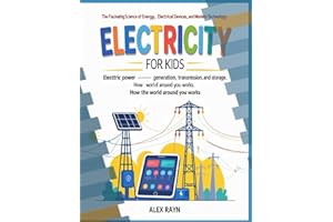 Electric Power – Generation, Transmission, and Storage. How the World Around You Works