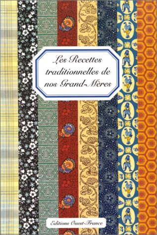 Les  recettes traditionnelles de nos grand-mères