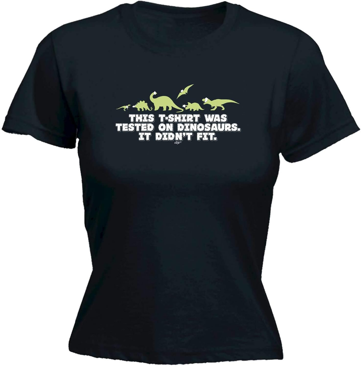 Funny Novelty Tee Tested On Dinosaurs Womens Fitted Cotton TShirt