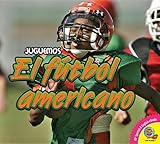 Image de El futbol americano / Football (Juguemos) (Spanish Edition)