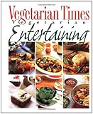 Vegetarian Times Vegetarian Entertaining by Editors of Vegetarian Times