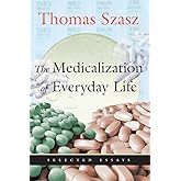 Medicalization of Everyday Life: Selected Essays