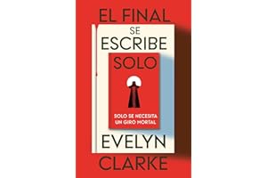 El final se escribe solo (Spanish Edition)