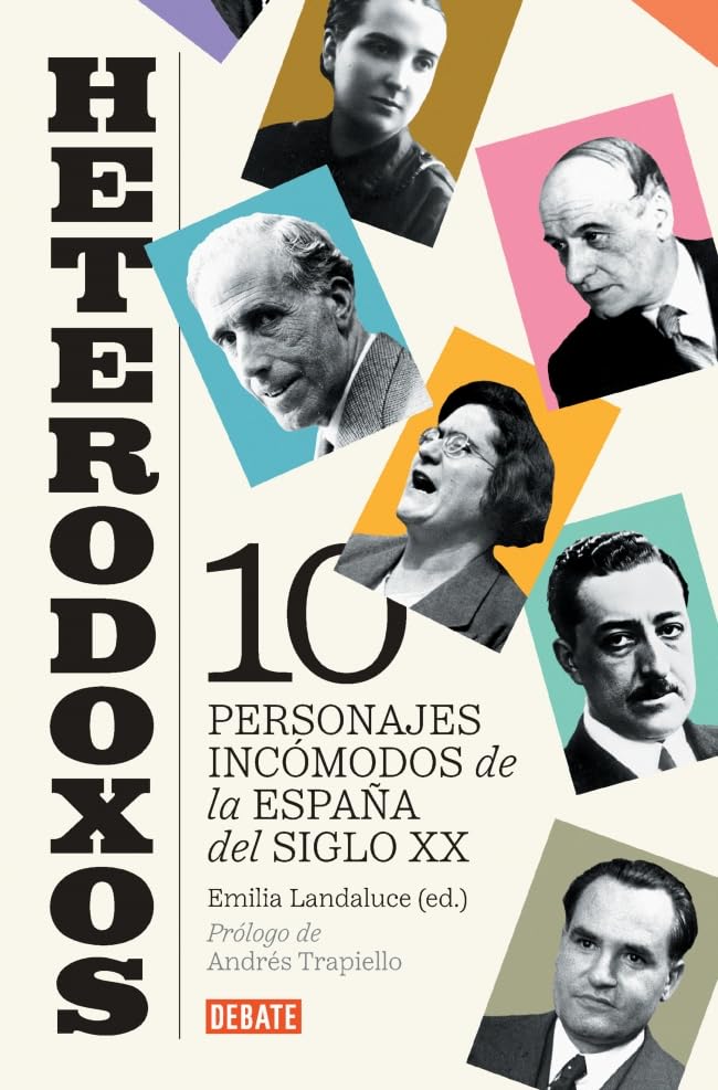 Portada de Heterodoxos: Diez personajes incómodos de la España del siglo XX (Ensayo y Pensamiento)