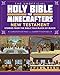 The Unofficial Holy Bible for Minecrafters: New Testament: Stories from the Bible Told Block by Block (Unofficial Minecrafters Holy Bible)
