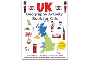 UK Geography Activity Book for Kids: Learn About England, Scotland, Wales, and Northern Ireland!