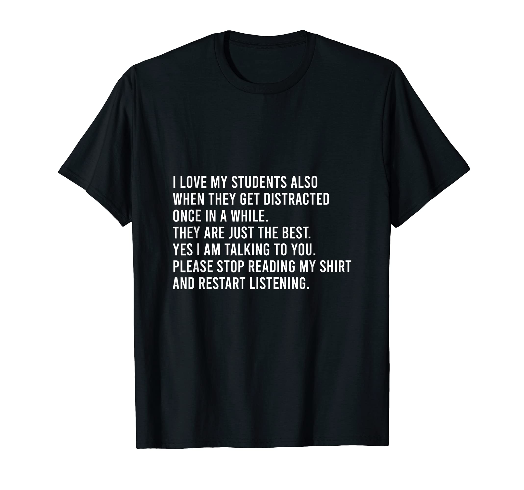 Funny Teacher I Love My Students School Teaching Outfit T-Shirt