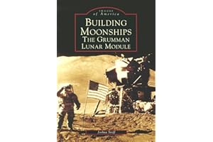 Building Moonships: The Grumman Lunar Module (Images of America: New York)