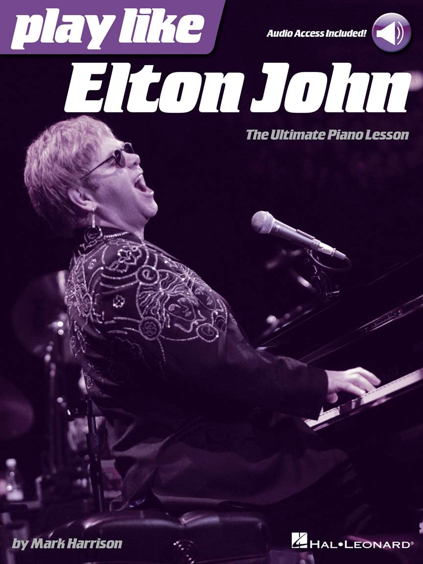 Play like Elton John. Piano Solo. Includes Audio Online: The Ultimate Piano Lesson Book