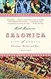 Salonica, City of Ghosts: Christians, Muslims and Jews  1430-1950